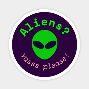 Aliens? Yasss please! (Purple) Magnet